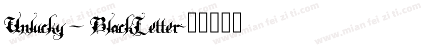Unlucky – BlackLetter字体转换
